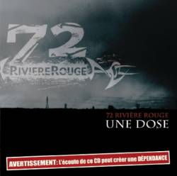 72 Riviere Rouge : Une Dose